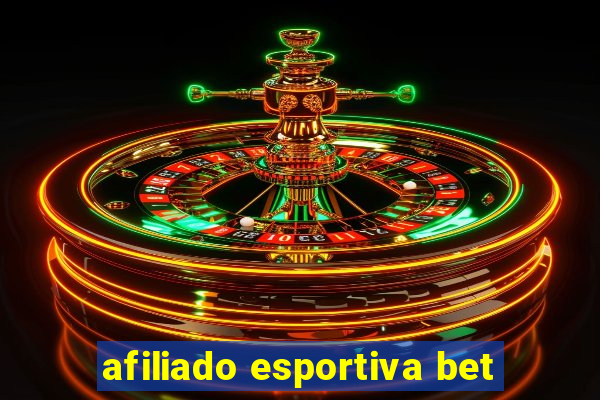 afiliado esportiva bet